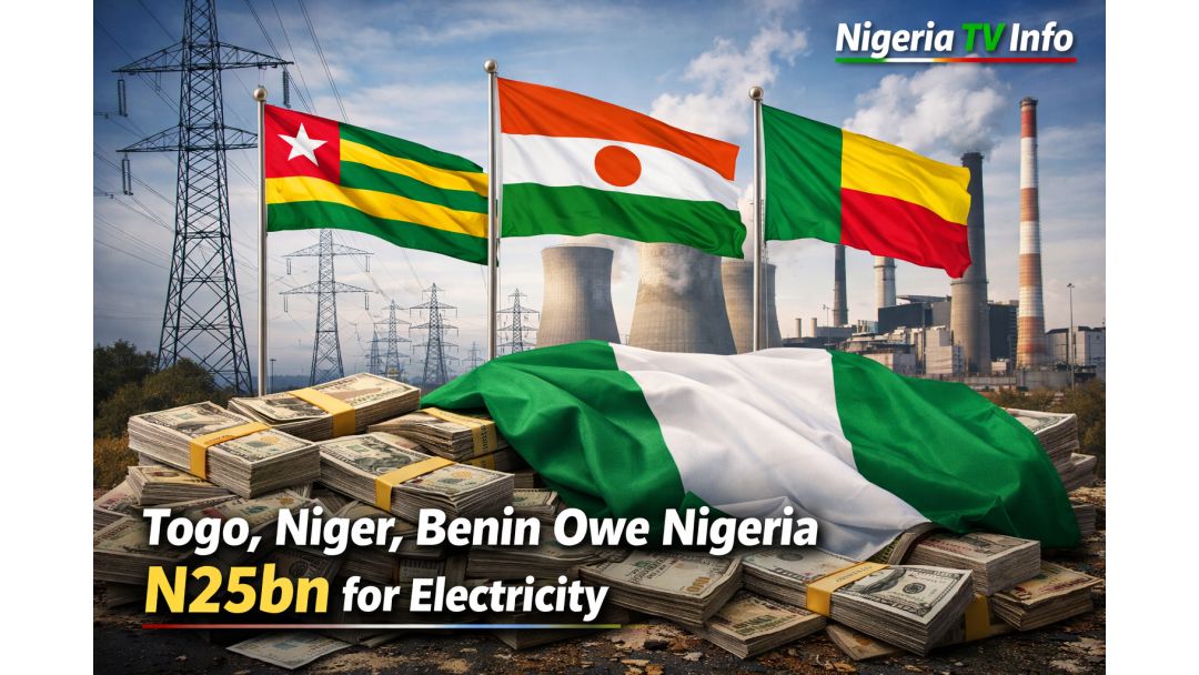 Togo, Niger, Benin Owe Nigeria N25bn for Electricity – NERC