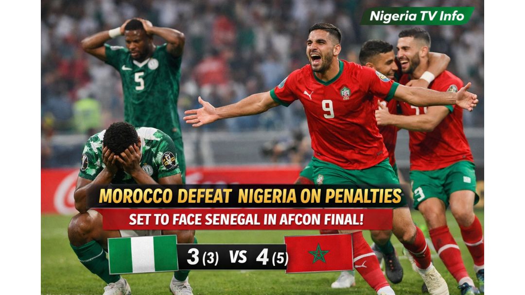 Morocco ṣẹgun Nàìjíríà lórí ìjàmbá ìtanràn (penariti), yóò pàdé Senegal ní ìkẹyìn AFCON
