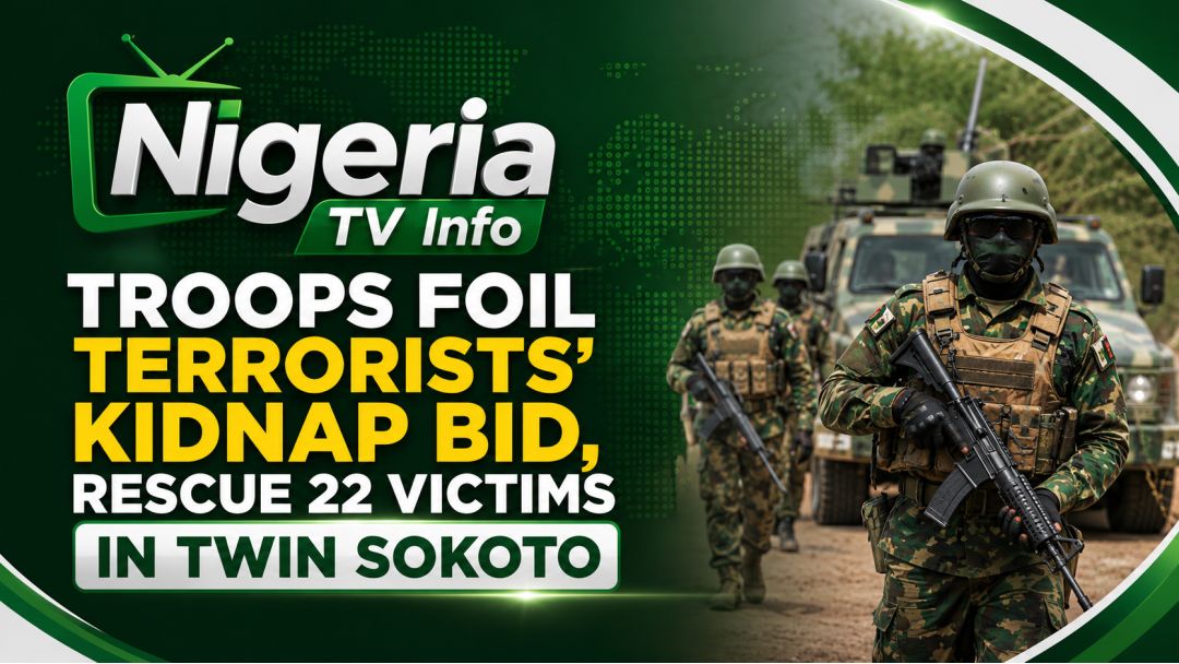 Featured image: Troops Foil Terrorists’ Kidnap Bid, Rescue 22 Victims In Twin Sokoto Operations